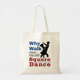 Tote Bag Danse carré Pourquoi Marcher Quand Vous Pouvez Dan