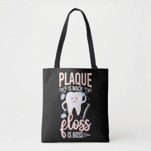 Tote Bag Dentist Plaque dentaire est Wack Floss est Boss Fl