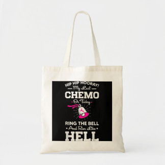 Tote Bag Dernier Chemo Aujourd'Hui Cercle La Cloche Cancer 