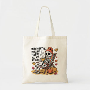 Tote Bag Des Mois Plus Bers Me Rendre Heureux Tu N'As Pas T