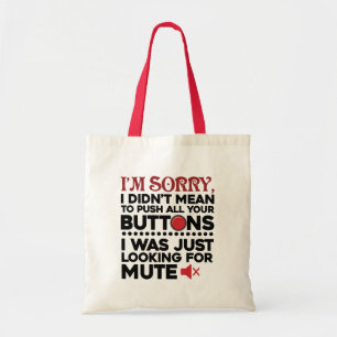 Tote Bag Désolé D'Appuyer Sur Tous Vos Boutons Sourcam Drôl