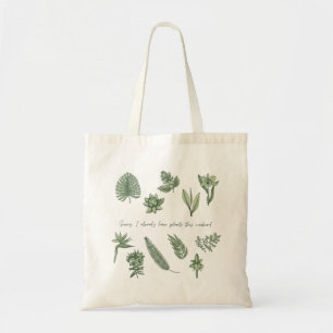 Tote Bag Désolé, j'ai déjà des plantes ce week-end