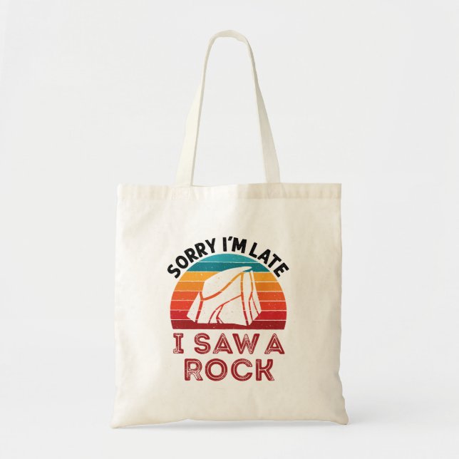 Tote Bag Désolé, je suis en retard J'ai vu un Rockhound Col (Devant)