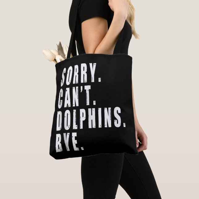 Tote Bag Désolé, les dauphins ne peuvent pas perdre leur vi (De près)