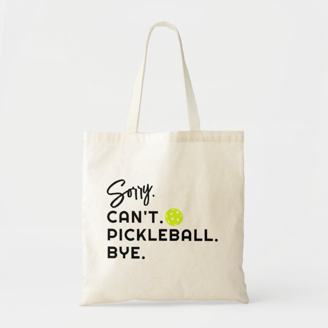 Tote Bag Désolé ne peut pas Pickleball Funny Unique tendanc (Devant)