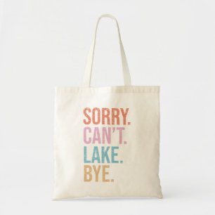 Tote Bag Désolé . Pas possible. Lac. Au revoir.