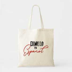 Tote Bag Dimelo En Espanol Spanish Bilingual Teacher 