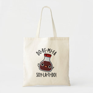 Tote Bag Do Re Mi Fa soy La Ti Do Funny Soy Sauce Pun