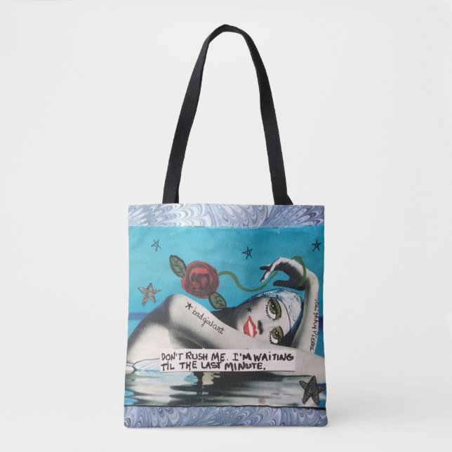 Tote bag-don't rush me. I'm waiting till the last (Front)