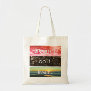 Tote Bag Dream It Do It Live It Citation Motivationnelle