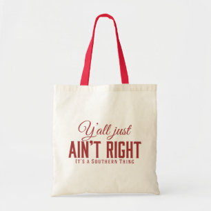 Tote Bag Droite de Yall juste Aint sa un rouge du sud de