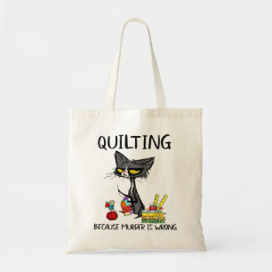 Tote Bag Drôle Cat Quilter Parce Que Le Meurtre Est Mauvais