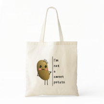 Drôle de dire que je ne suis pas une patate douce
