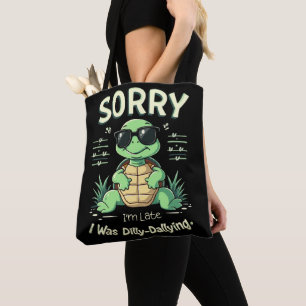 Tote Bag Drôle Désolé Je suis Tortue tardive avec esthétiqu