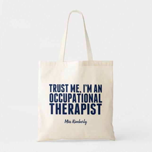 Tote Bag Drôle ergothérapeute Faites-moi confiance Je suis  (Devant)