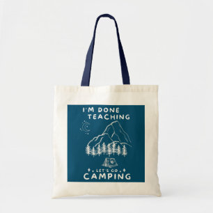 Tote Bag Drôle, j'ai fini d'enseigner allons camper RV