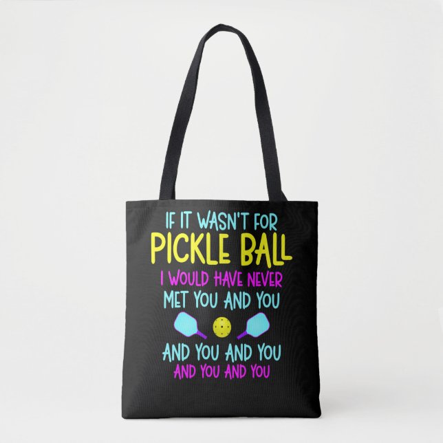 Tote Bag Drôle Joueur de Pickleball Team Quote (Devant)