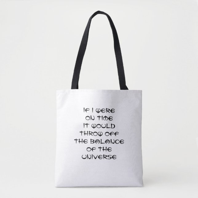 Tote Bag Drôle Pardon pour être en retard (Devant)