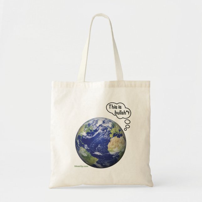 Tote Bag Earth pense "C'est du bullsh*t" (Devant)