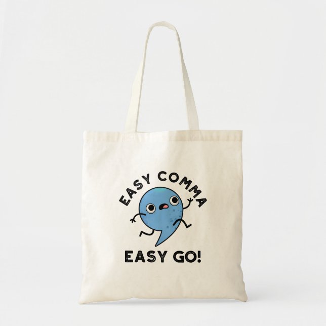 Tote Bag Easy Comma Easy Go Funny Pun de ponctuation (Devant)