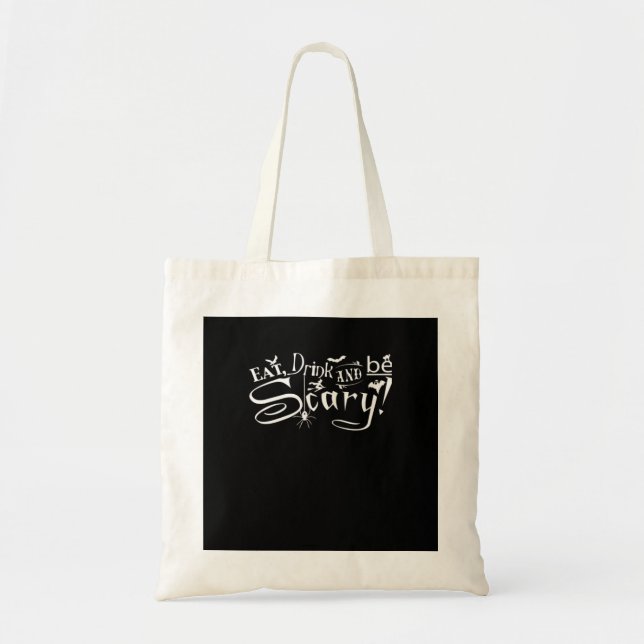 Tote Bag Eat Drink And Be Scary Aesthetic Graphic Trendy (Devant)