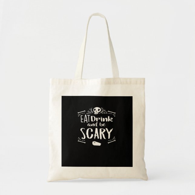 Tote Bag Eat Drink And Be Scary Spooky Halloween Skull (Devant)