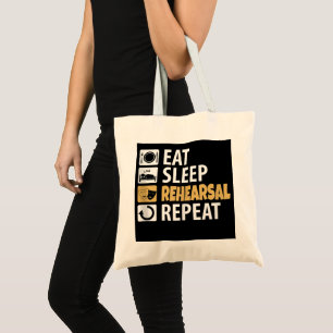 Tote Bag Eat Sleep Rehearsal