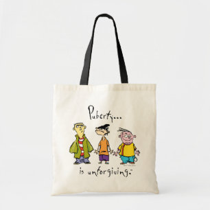 Tote Bag Ed, Edd, n Eddy - La puberté est impitoyable