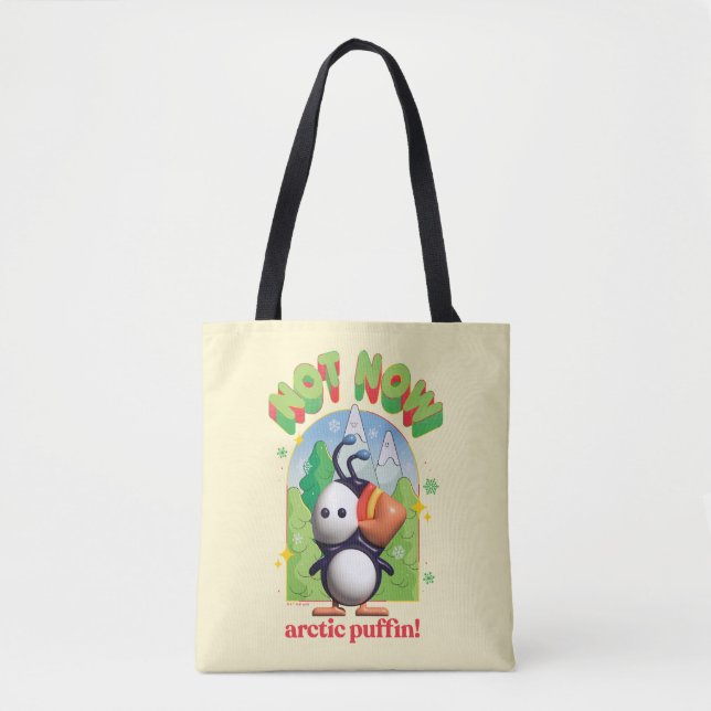 Tote Bag Elf the Movie | Pas maintenant Arctic Puffin! (Devant)