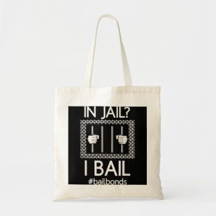 Tote Bag En Prison Je Bail Funny Bail Bondsman T-Shirt Cade