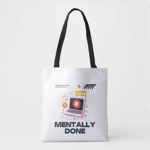 Tote Bag Épuisé Mentalement - Au-delà du Besoin d'une Pause