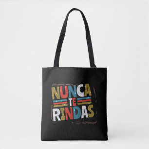 Tote Bag Espagnol ne renoncez pas à la citation - Nunca Te 