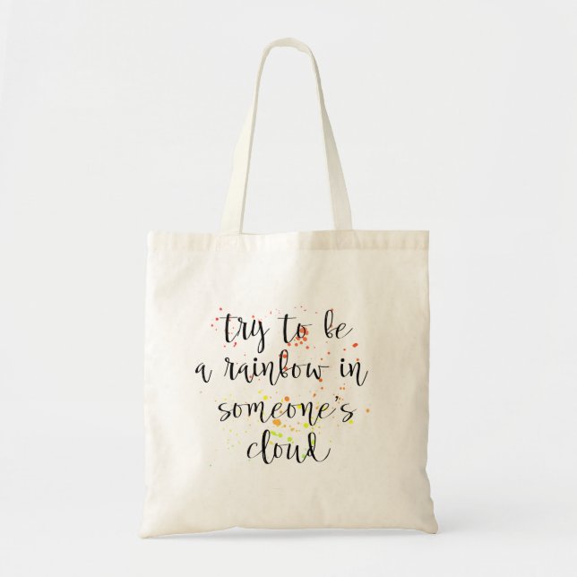 Tote Bag Essayez d'être un arc-en-ciel (Devant)