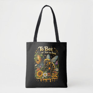 Tote Bag Être Abeille ou Ne Pas Être Abeille