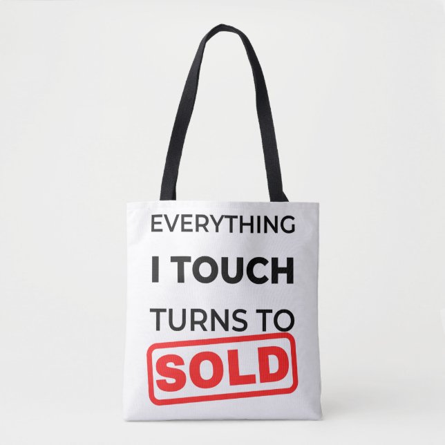 Tote Bag Everything I Touch Turns To Sold 2 (Devant)