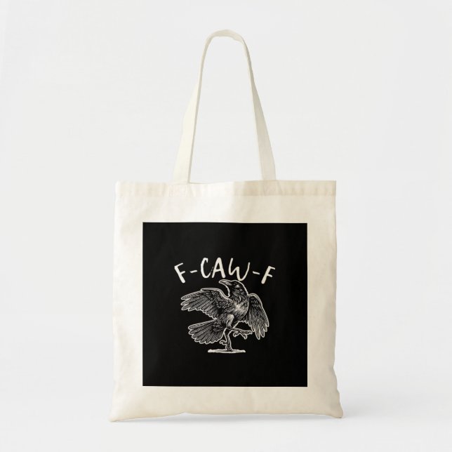 Tote Bag F-Caw-F Crow Gothic Humor Funny (Devant)