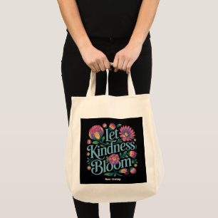 Tote Bag Faire fleurir la gentillesse Soyez gentil Fleurs a