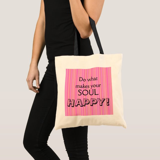 Tote Bag Faites Ce Qui Rend Votre Âme Joyeuse Inspiration (Devant (produit))