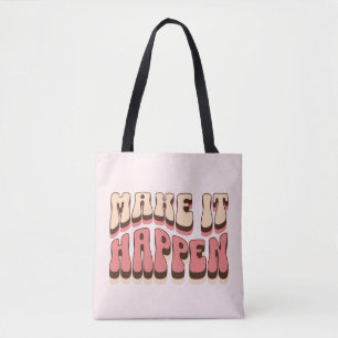 Tote Bag Faites en sorte que cela arrive