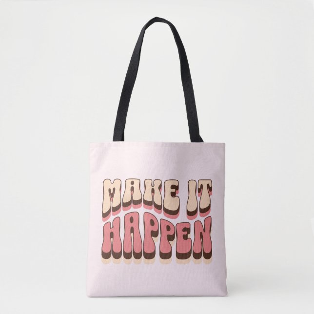 Tote Bag Faites en sorte que cela arrive (Devant)