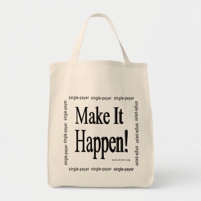 Tote Bag Faites-le se produire ! (Devant)