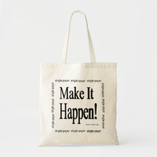 Tote Bag Faites-le se produire