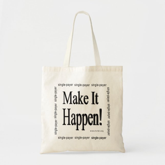 Tote Bag Faites-le se produire (Devant)
