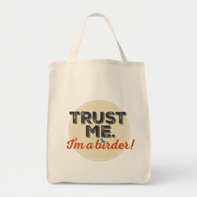 Tote Bag Faites-moi confiance. Je suis un Birder ! Emblème (Devant)