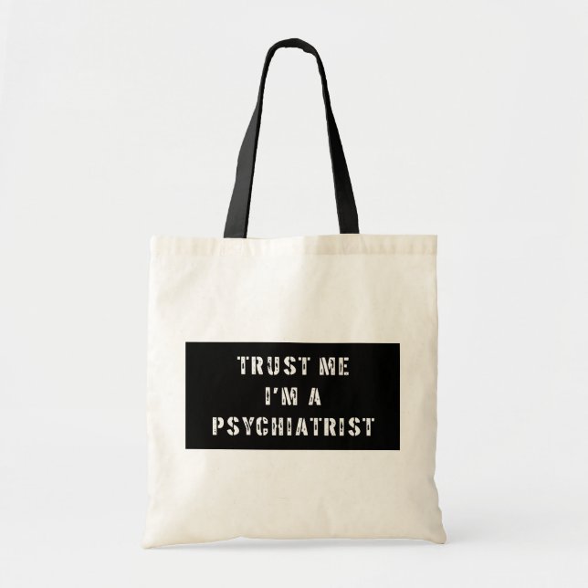 Tote Bag Faites-moi confiance je suis un psychiatre (Devant)