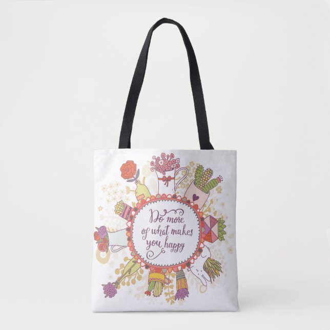 Tote Bag Faites plus de ce qui vous fait 2 heureux (Devant)