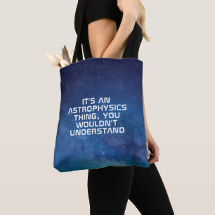 Tote Bag Faites votre propre astrophysique