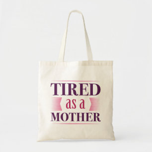 Tote Bag Fatigué Comme Une Mère