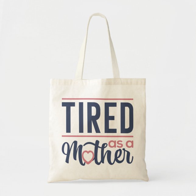 Tote Bag Fatigué Comme Une Mère (Devant)
