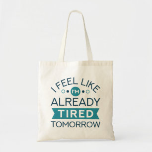 Tote Bag Fatigué demain